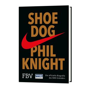 Shoe Dog by Phil Knight (978-3-89879-992-8)